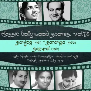 Classic Bollywood Scores, Vol. 78 Sanjog (1961), Saranga 1960, Sasural 1961 image