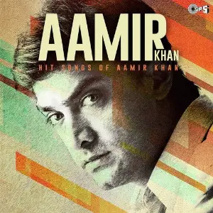 Aamir Khan - Hits Of Aamir Khan image