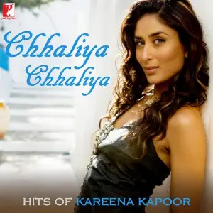 Chhaliya Chhaliya Hits Of Kareena Kapoor image