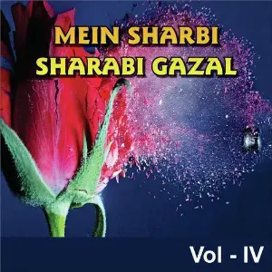 Mai Sharabi Sharabi Gazal, Vol. 4 image