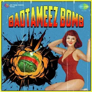Badtameez Bomb image