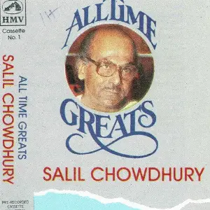 Salil Chowdhury - All Time Greats Vol 1 Salil Chowdhury