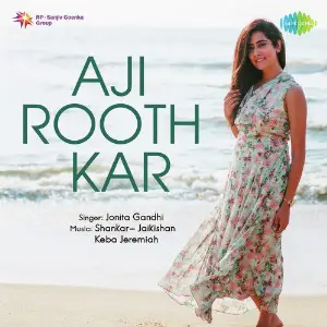 Aji Rooth Kar - Jonita Gandhi image