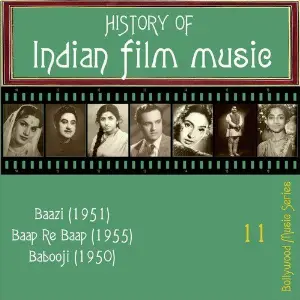 History of Indian Film Music Baazi (1951), Baap Re Baap (1955),  Babooji (1950), Vol.  11 image