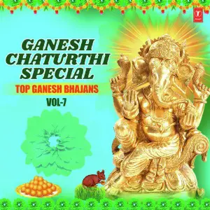 Ganesh Chaturthi Special Top Ganesh Bhajans Vol-7 image