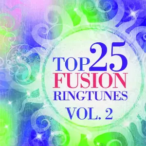 Top 25 Fusion Ringtunes Vol. 2 image