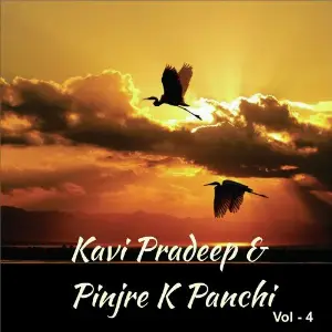Kavi Pradeep  Pinjre K Panchi, Vol. 4 image
