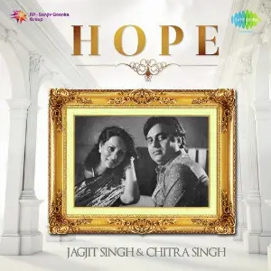 Hope....Jagjit Singh  Chitra Singh image