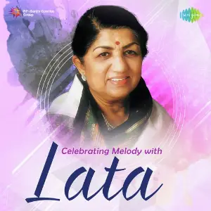 Celebrating Melody with Lata Various Artists