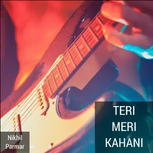 Teri Meri Kahani Nikhil Parmar