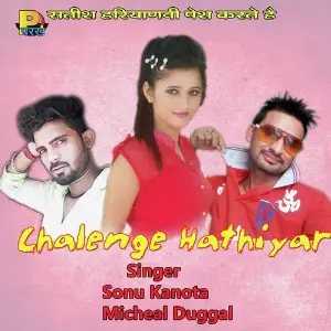 Chalenge Hathiyar Micheal Duggal, Sonu Kanota