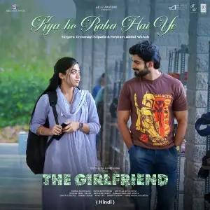 Kya Ho Raha Hai Ye (From The Girlfriend) image