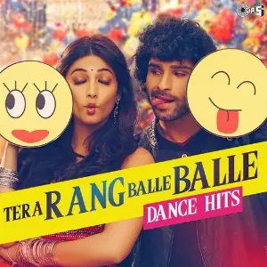 Tera Rang Balle Balle - Dance Hits image