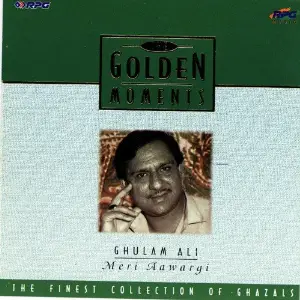 Golden Moments - Ghulam Ali Meri Awargi Ghulam Ali