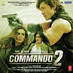 Commando 2 Pritam, Gourov-Roshin, Abhijit Vaghani