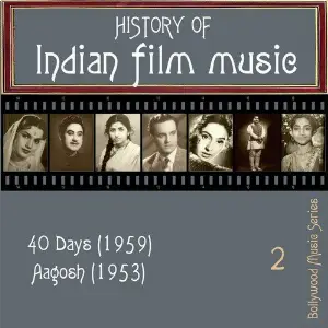 History Of  Indian Film Music 40 Days (1959) , Aagosh (1953), Vol. 2 image