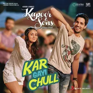 Kar Gayi Chull (From Kapoor  Sons (Since 1921)) image