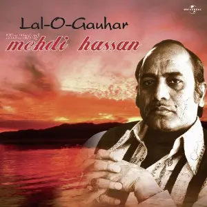 Lal O Gauhar - The Best Of Mehdi Hassan ( Live ) image