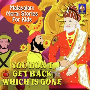 Malayalam Moral Stories for Kids - You Dont Get Back Which Is Gone image