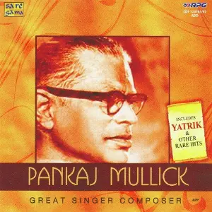 Pankaj Mallick - Yatrik And Other Hits - 1 image