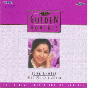 Golden Moments - Asha Bhosle Dil Hi Dil Main image