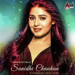 Irresistible Sunidhi Chauhan- Kannada Hits 2016 Mano Murthy