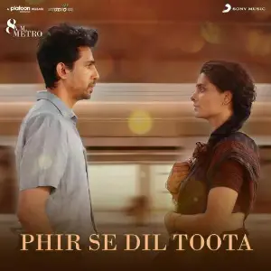 Phir Se Dil Toota (From 8 A.M. Metro) image