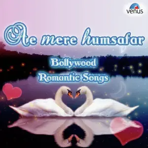 Ae Mere Humsafar - Bollywood Romantic Songs image