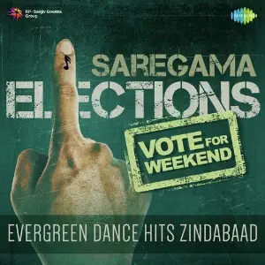 Vote For Weekend - Evergreen Dance Hits Zindabaad Various Artists