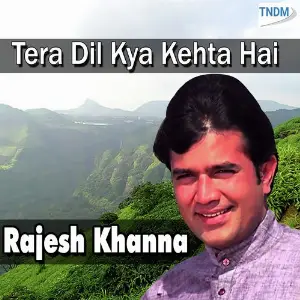 Tera Dil Kya Kehta Hai-Rajesh Khanna image
