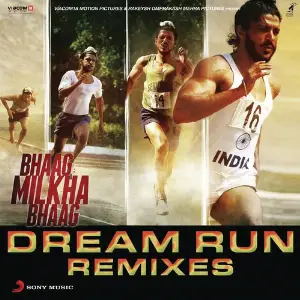 Bhaag Milkha Bhaag Dream Run Remixes image