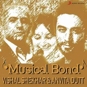 Musical Bond Vishal Shekhar  Anvita Dutt image