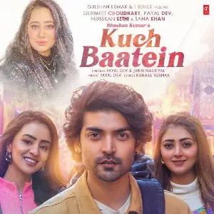Kuch Baatein Payal Dev,Jubin Nautiyal