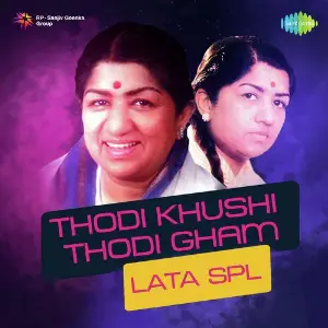 Thodi Khushi Thodi Gham - Lata Spl image