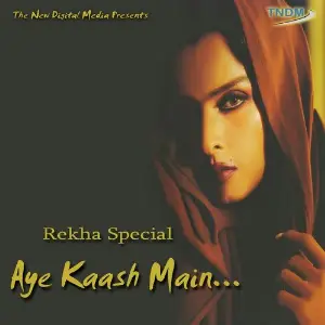 Aye Kaash Main- Rekha Special image