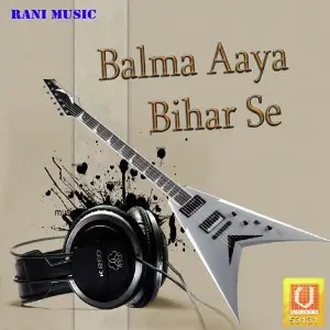 Balma Aaya Bihar Se image