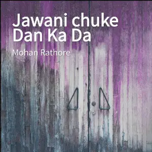 Jawani  chuke Dan Ka Da image
