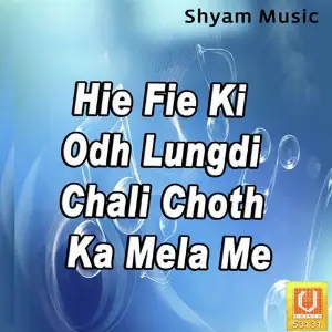 Hie Fie Ki Odh Lungdi Chali Choth Ka Mela Me image