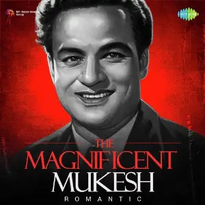 The Magnificent Mukesh - Romantic Various Artists