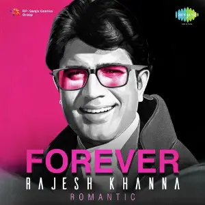 Forever Rajesh Khanna - Romantic Various Artists