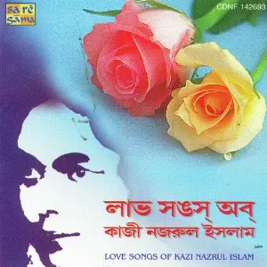 Love Songs Of Kazi Nazrul image