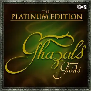 The Platinum Edition (Ghazals Greats) image