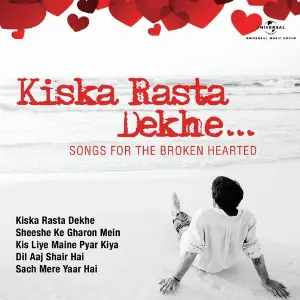 Kiska Rasta Dekhe  Songs For The Broken Hearted image