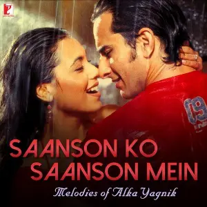 Saanson Ko Saanson Mein - Melodies Of Alka Yagnik Various Artists
