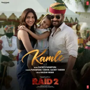 Kamle (From Raid 2) Parampara Tandon, Sachet Tandon, Kausar Munir, Sachet-Parampara