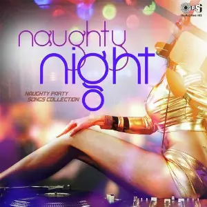 Naughty Night - Naughty Party Songs Collection image