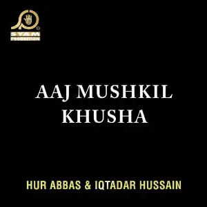 Aaj Mushkil Khusha - Single image