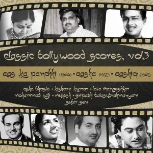 Classic Bollywood Scores, Vol. 3  Aas Ka Panchhi (1960), Aasha (1957), Aashiq (1962) Various Artists