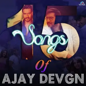 15 Songs of Ajay Devgan 
