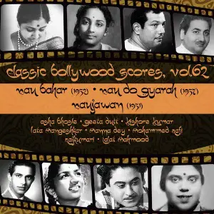 Classic Bollywood Scores, Vol. 62 Nau Bahar (1952), Nau Do Gyarah 1957, Naujawan 1951 image